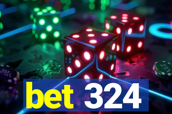 bet 324